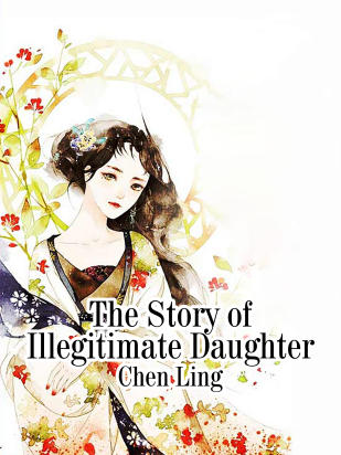 The Story of Illegitimate Daughter